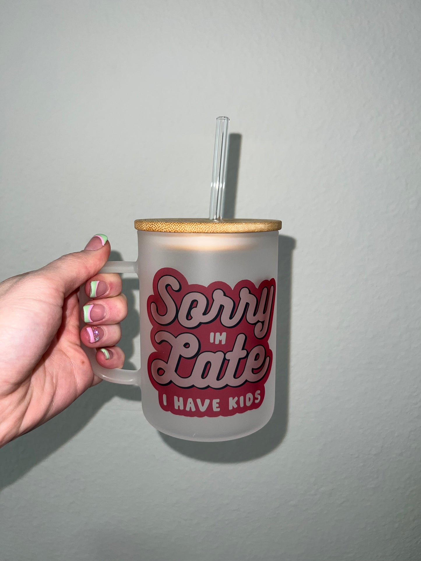 Sorry I’m Late Glass Coffee Mug